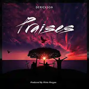 Picture for song 'Derickson_-_Praises' by artist 'derickson'