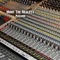 Picture for song 'Passion- Mony The Realest (Prod Mony) T&R Producti' by artist 'Mony The Realest'