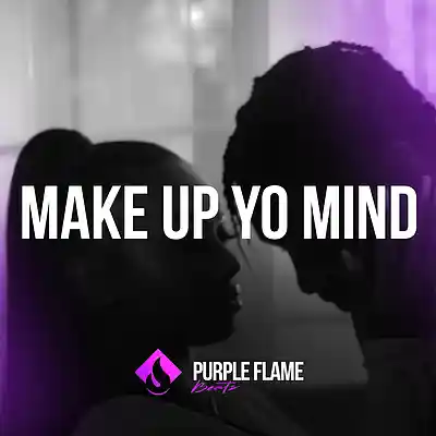 Picture for song 'Make Up Yo Mind (Buy 1 Get 1 Free)' by artist 'PURPLE FLAME BEATS'