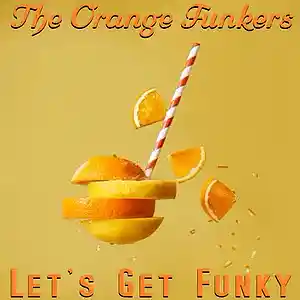 Picture for song 'Let's Get Funky' by artist 'The Orange Funkers'