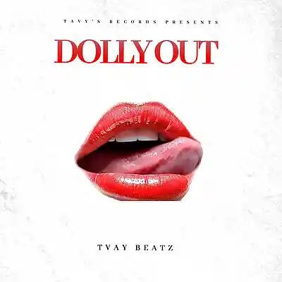 Picture for song 'Dolly Out' by artist 'TAVY BEATZ'