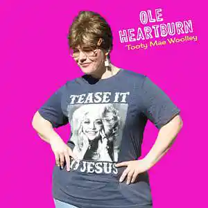 Picture for song 'Ole Heartburn' by artist 'Tooty Mae Woolley'