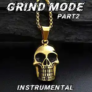 Picture for song 'Grind Mode Part 2 (Instrumental)' by artist '30Torch'