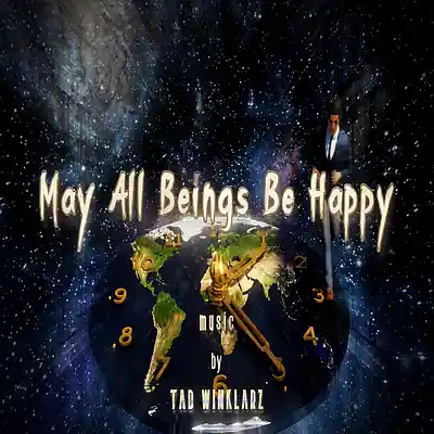 Picture for song 'May All Beings Be Happy' by artist 'Tad Winklarz'