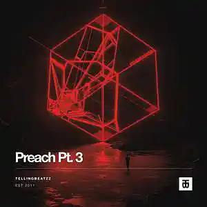 Picture for song 'Preach Pt. 3' by artist 'TELLINGBEATZZ'