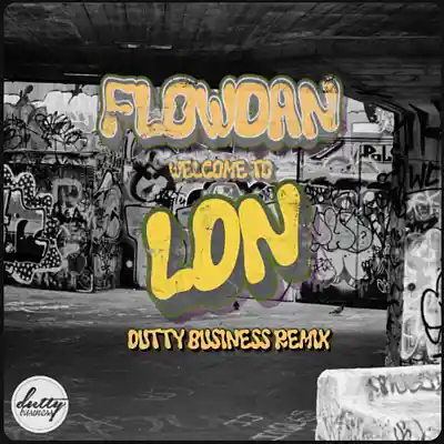 Picture for song 'Welcome to LDN (Dutty Business Remix)' by artist 'DuttyBusiness'