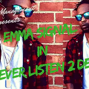 Picture for song 'Never Listen To Dem - Emma Signal' by artist 'EMMA SIGNAL'