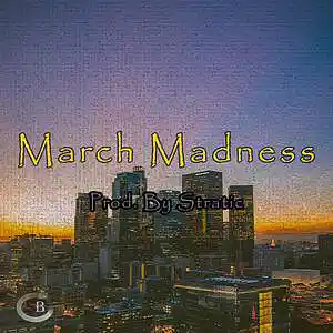 Picture for song 'March Madness_Bb Minor (Prod. By Stratic)' by artist 'Stratic Beats'