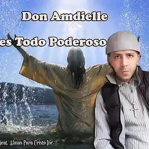 Picture for song 'Don Amdielle - Eres Todo Poderoso - DeoxysBeat' by artist 'Don Amdielle'