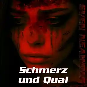 Picture for song 'Schmerz und Qual' by artist 'Sven Neawolf'