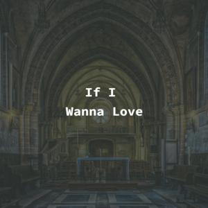 Picture for song 'If I Wanna Love' by artist 'abxxss'