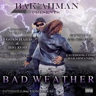 Picture for song '06 BAD WEATHER - PRODUCED BY BAKAHMAN' by artist 'BAKEAHMAN'