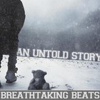 Picture for song 'AN UNTOLD STORY' by artist 'Breathtaking Beats'