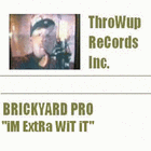 Picture for song 'Brickyard Pro- Im Extra Wit It' by artist '50 cent poole'