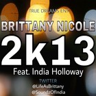 Picture for song '2K13' by artist 'Brittany Nicole Music'