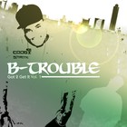 Picture for song 'I NEED U IN MY LIFE' by artist 'B-TROUBLE'