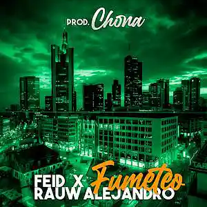 Picture for song '"Fumeteo" Feid X Rauw Alejandro Reggaeton Beat' by artist 'Chona'