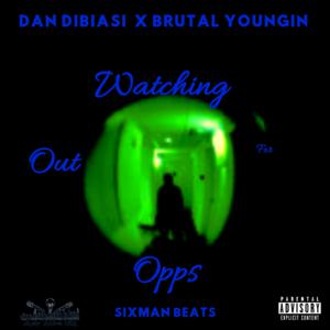 Picture for song 'Watching Out For Opps ft. Brutal Youngin' by artist 'Dan Dibiasi'