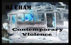 Picture for song 'Contemporary Violence' by artist 'DJ CHAM HARDCORE'