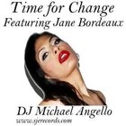 Picture for song 'Time for Change Vocal Mix feat Jane Bordeaux.' by artist 'DJ Michael Angello'