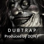 Picture for song 'Dubtrap' by artist 'DON P'