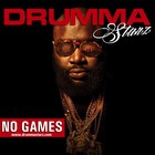 Picture for song '*HIT* No Games (only mp3/wav lease)' by artist 'Drumma Starz'