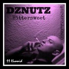Picture for song 'DZNUTZ - Bittersweet' by artist 'DZNUTZ aka KING D'