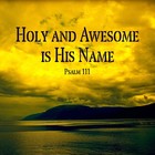 Picture for song 'Psalm 111:2-10 Holy and Awesome is His Name' by artist 'Esther Mui'