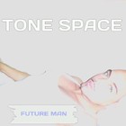 Picture for song 'JUST HOW IT GOES' by artist 'FUTURE MAN by TONE SPACE'
