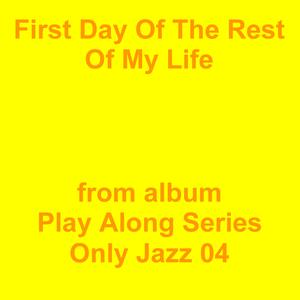 Picture for song 'First Day Of The Rest Of My Life' by artist 'Jean-Marc Lozach'