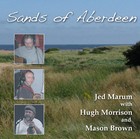 Picture for song 'Sands of Aberdeen' by artist 'Jed Marum'