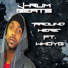 Picture for song '*NEW* - Around Here Ft. @WhoYG | 74bpm DEMO DL!!' by artist 'Jrum Beats'