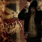 Picture for song 'Party With A Vampire' by artist 'Mams Taylor'