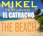 Picture for song 'THE BEACH FEAT EL CATRACHO' by artist 'Mikel soul Hop'