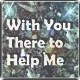 Picture for song 'With You There to Help Me (inst)' by artist 'Numi Who Creative Covers'