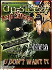 Picture for song 'Never gon' stop w/ Smoke da Dawg' by artist 'OP SLEEZY TRAP SAVAGE'
