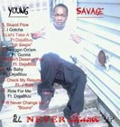 Picture for song 'I WILL NEVER CHANGE UP' by artist 'SAV SWAGG'