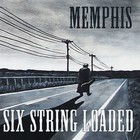 Picture for song 'Memphis' by artist 'Six String Loaded'