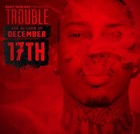 Picture for song 'Trouble - Day N Night Feat Big Bank Black' by artist 'Slo Meezy'