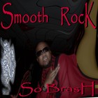 Picture for song 'So Brash' by artist 'Smooth Rock'