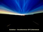 Picture for song 'Incoherence Of Coherence' by artist 'Sulatus'