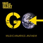 Picture for song 'GO (musicianaries anthem)' by artist 'Take No Glory'