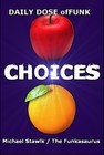 Picture for song 'CHOICES' by artist 'MORRIS THE FUNKASAURUS'