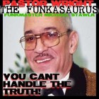 Picture for song 'U CANT HANDLE THE TRUTH' by artist 'MORRIS THE FUNKASAURUS'