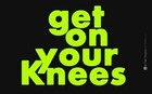 Picture for song 'GET ON YOUR KNEES2' by artist 'Unique1 aka kenny'