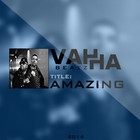 Picture for song '*NEW* Amazing' by artist 'VahhaBeatz'