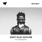 Picture for song 'Don't Play With Me (FREE D/L)' by artist 'Wabisband'