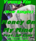 Picture for song '''Money On My Mind''' by artist 'Young Fin'