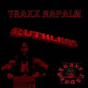 Picture for song 'RUTHLESS' by artist 'TRAXX NAPALM'