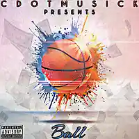 Picture for song 'C Dot - Ball (Prod. By C Dot)' by artist 'CDOTBEATS'